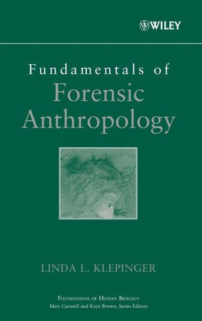 Fundamentals Of Forensic Anthropology Edition 1 By Linda L Klepinger