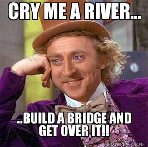 Image 658436 Cry Me A River Know Your Meme