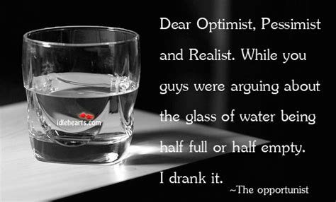 The Opportunist Opportunist Quotes Pessimist Realistic