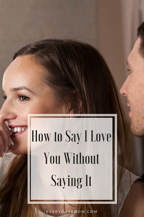 How To Say I Love You Without Saying It Say I Love You I Love You Quotes Miss You Text