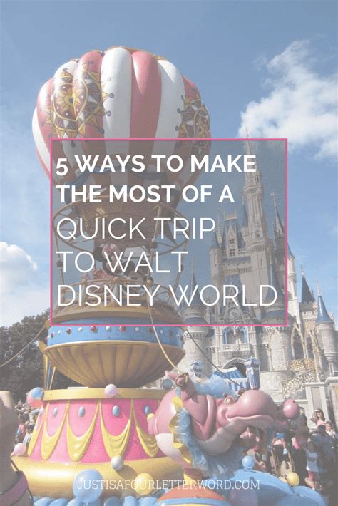 5 Ways To Make The Most Of A Quick Trip To Walt Disney World