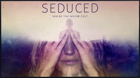 Ver Seduced Inside The Nxivm Cult Pelispop