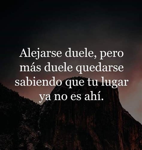 Alejarse Duele Frases Bonitas Frases Frases Positivas