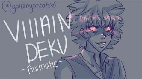 Villain Deku Animatic By Galienyancats On Deviantart