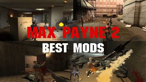 Max Payne 2 Best Mods Part 1 2019 4k Youtube