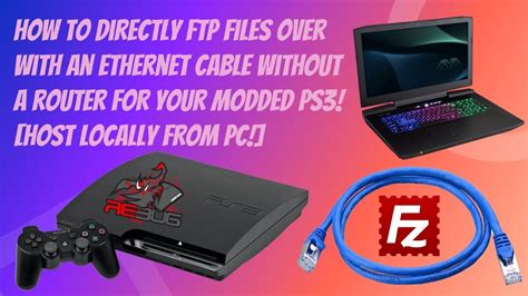 How To Directly Ftp Files Over With An Ethernet Cable For Your Modded