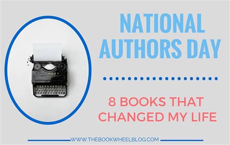 National Authors Day 8 Books That Changed My Life