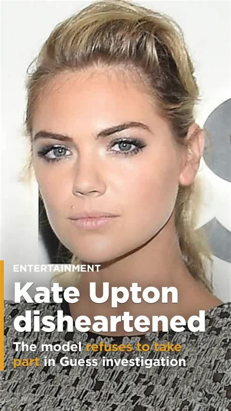 Disheartened Kate Upton Says She Will Not Participate In Guess Investigation Of Paul Marciano