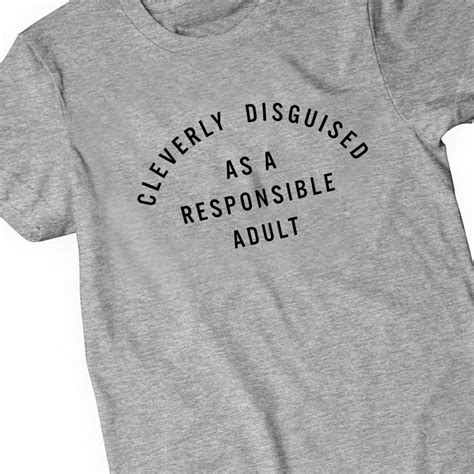 Responsible Adult Funny Mens T Shirt Sweatshirt By Yeah Boo