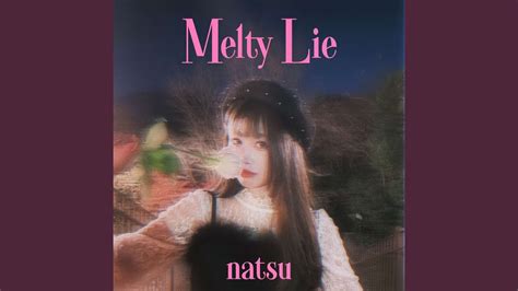 Melty Lie YouTube