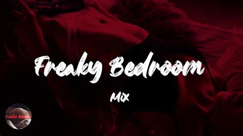 Freaky Bedroom Mix Slow And Sexy Randb Chill Volume Iv Youtube