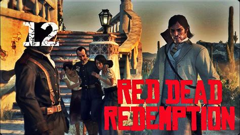 Прохождение Red Dead Redemption Xbox360 — Часть 12 Мой Ангел