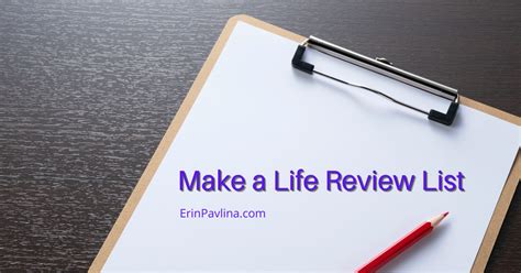 Make A Life Review List • Erin Pavlina Intuitive Counselor