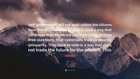 Eric Metaxas Quote Self Government Will Not Work Unless The Citizens