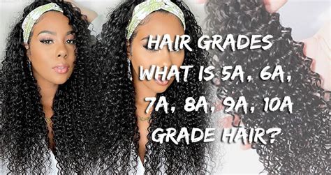 Hair Grades What Is 5a 6a 7a 8a 9a 10a Grade Hair
