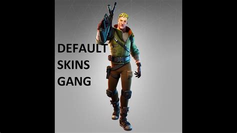 Its The Default Skin Gang Youtube