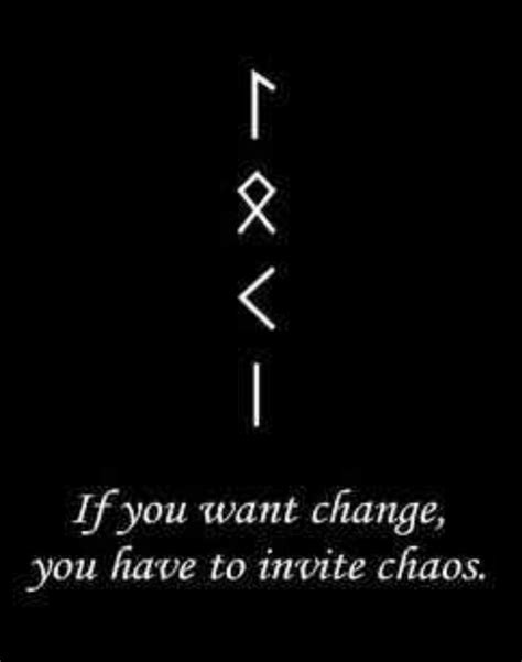 Pin By Ccalmadevs On Quotes Chaos Quotes Viking Tattoo Symbol Chaos