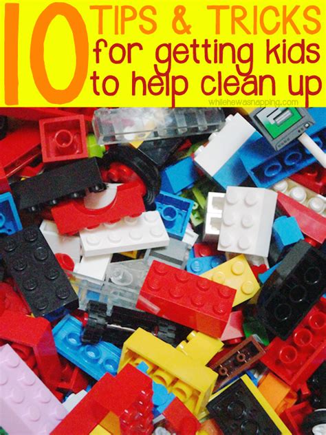 10 Tips And Tricks For Getting Kids To Help Clean Up