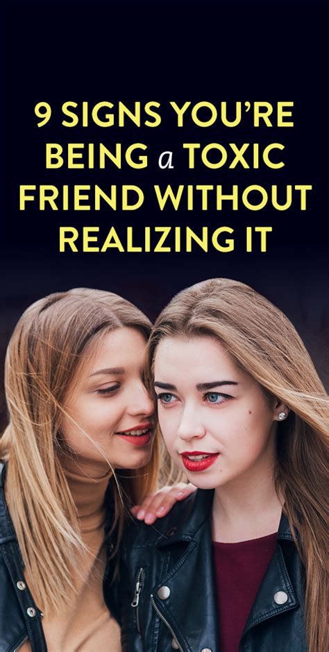 9 signs you re being a toxic friend without realizing it things to know how to know