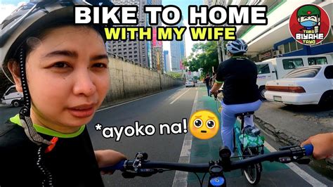 Bike To Home My Wifes First Bike Ride Bisikleta Serye Ep 35 Tarabiyahetayo Youtube