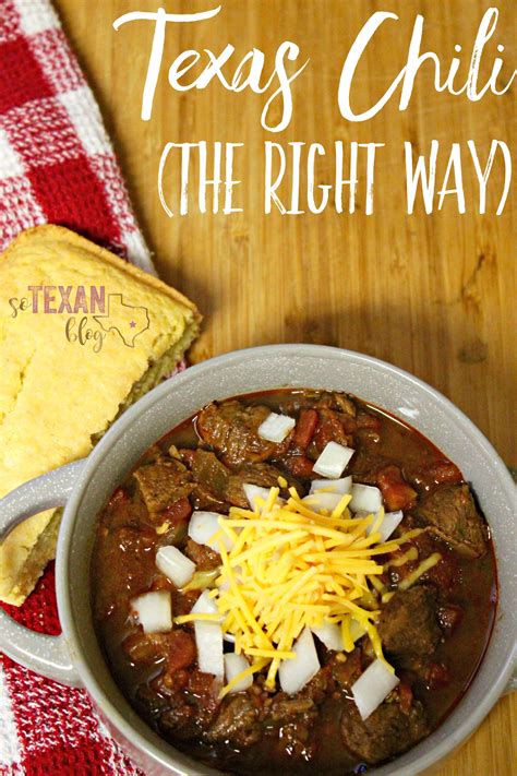 Texas Chili Recipe The Right Way