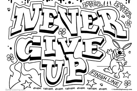 Color the pictures online or print them to color them with your paints or crayons. Graffiti Coloring Pages Letters Never Give Up - Free ...