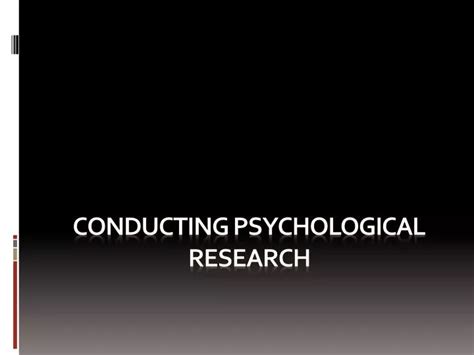 Ppt Conducting Psychological Research Powerpoint Presentation Free