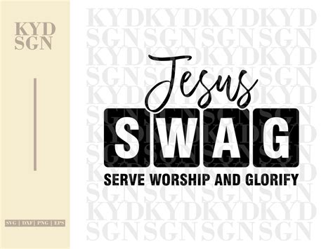 Jesus Swag Serve Worship And Glorify Svg