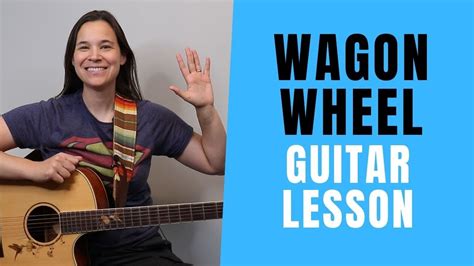 How To Play Wagon Wheel Guitar Lesson With And Without Capo Youtube