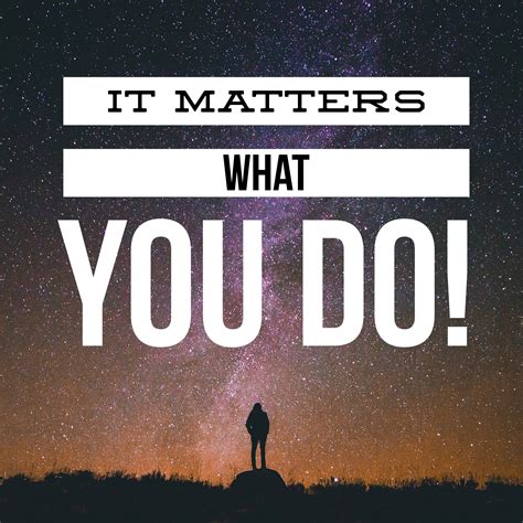 How Can You Know That It Matters What You Do? - JeffManess.com