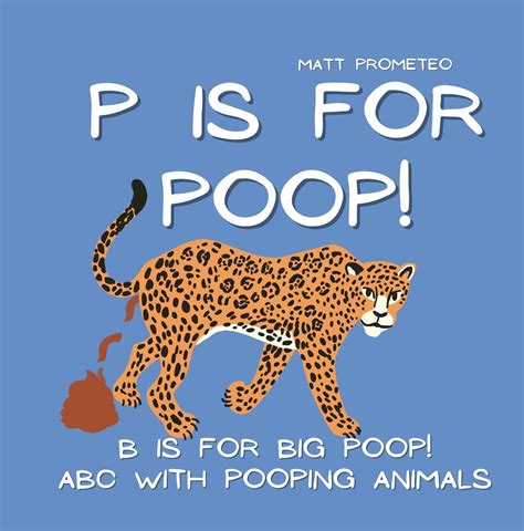 P Is For Poop B Is For Big Poop Abc With Pooping Animals Children