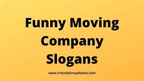 Funny Moving Company Slogans 2024