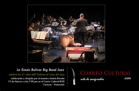 La Simón Bolívar Big Band Jazz Celebra Los 41 Años De El Sistema Al