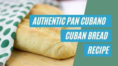 Cuban Bread Authentic Pan Cubano Recipe