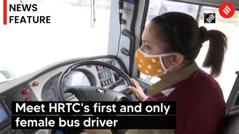 Meet Hrtcs First And Only Female Bus Driver Youtube