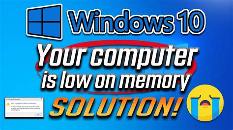 Fix Your Computer Is Low On Memory In Windows Tutorial