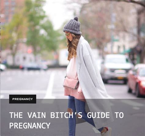 The Vain Bitchs Guide To Pregnancy The Rebel Mama • Bellybrief