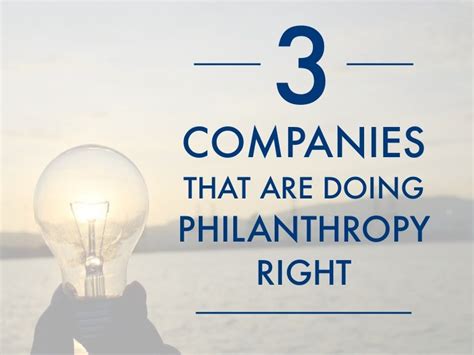 3 Companies That Are Doing Philanthropy Right