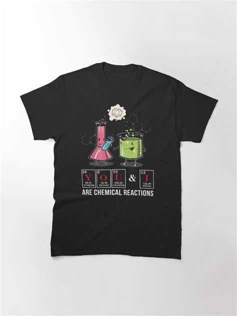 Funny Chemistry T Shirt T You And I Are Chemical Reaction For Women