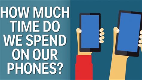 How Much Time Do We Spend On Our Phones YouTube
