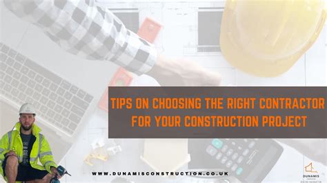 How To Choose The Right Contractor For Your Construction Project