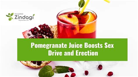 Pomegranate Juice Boosts Sex Drive And Erection Youtube