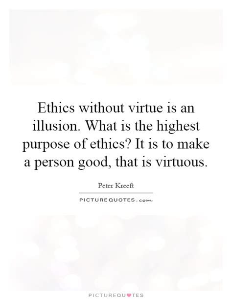 Ethics Without Virtue Is An Illusion What Is The Highest Picture