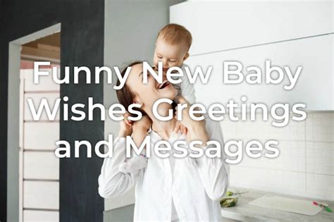25 Funny New Baby Wishes And Messages Styiens