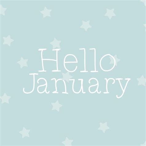 Hello January January Hello January January Quotes Hello January