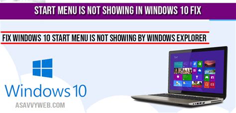 Start Menu Is Not Showing In Windows 10 Fix A Savvy Web