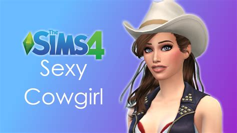 Sexy Cowgirl The Sims 4 Create A Sim Youtube