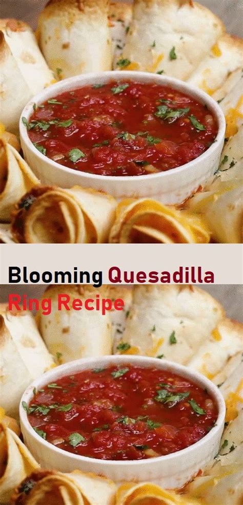 Create a ring around the jar with the tortilla cones. Blooming Quesadilla Ring Recipe in 2020 | Recipes ...
