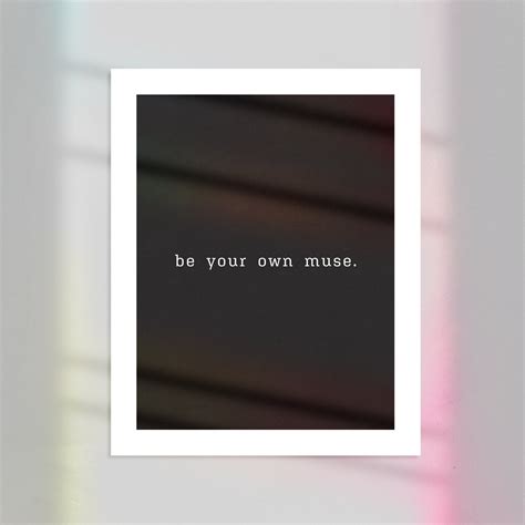 Be Your Own Muse Digital Download Quote Phrase Etsy