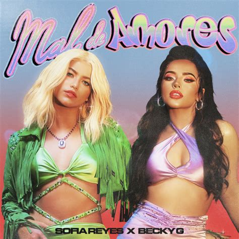 Mal De Amores Song And Lyrics By Sof A Reyes Becky G Spotify